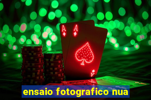 ensaio fotografico nua